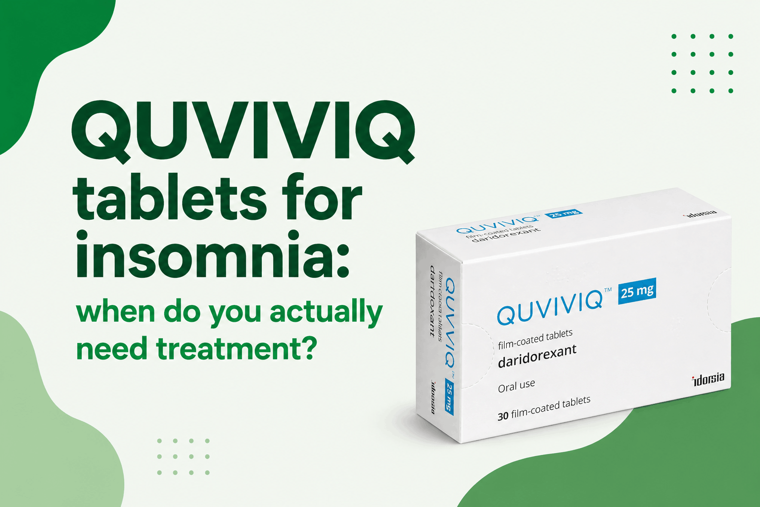 QUVIVIQ Tablets for Insomnia: When Do You Actually Need Treatment?