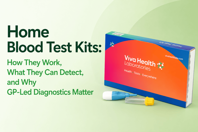 Home Blood Test Kits: How They Work, What They Can Detect, and Why GP-Led Diagnostics Matter